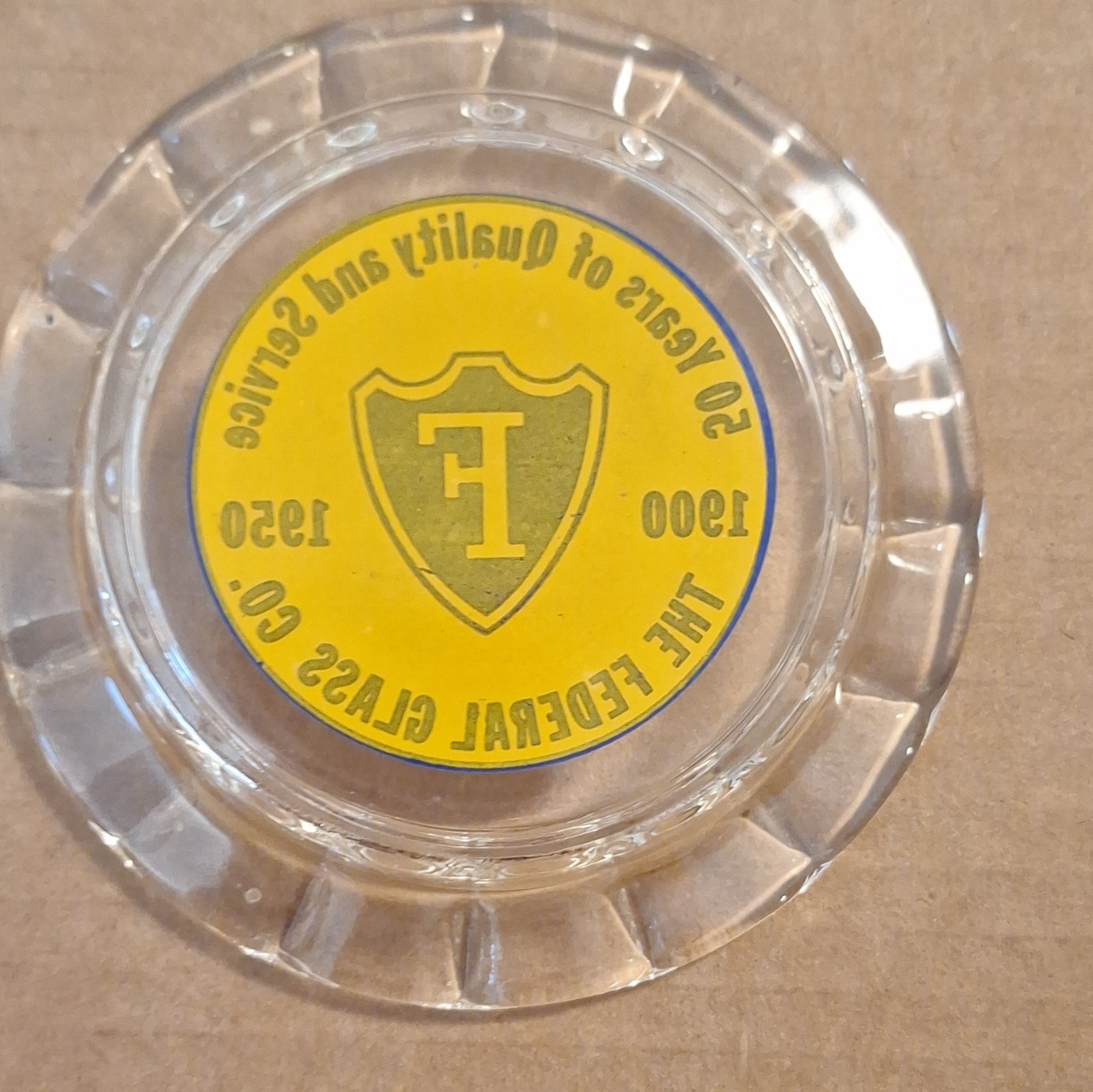 Federal Glass Advertising Ashtray 50 Years Quality & Service Clear Round Decor