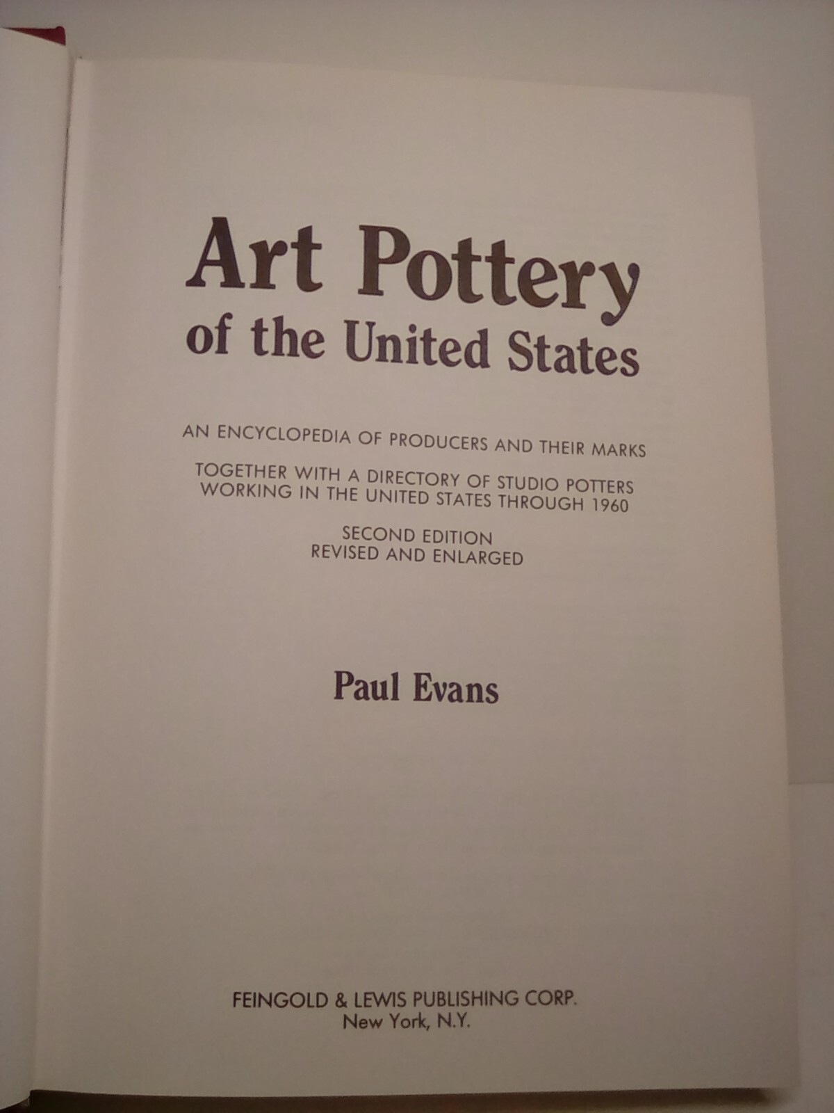 Art Pottery of the United Sta by Paul Evans / Hard back. Producers & marks.