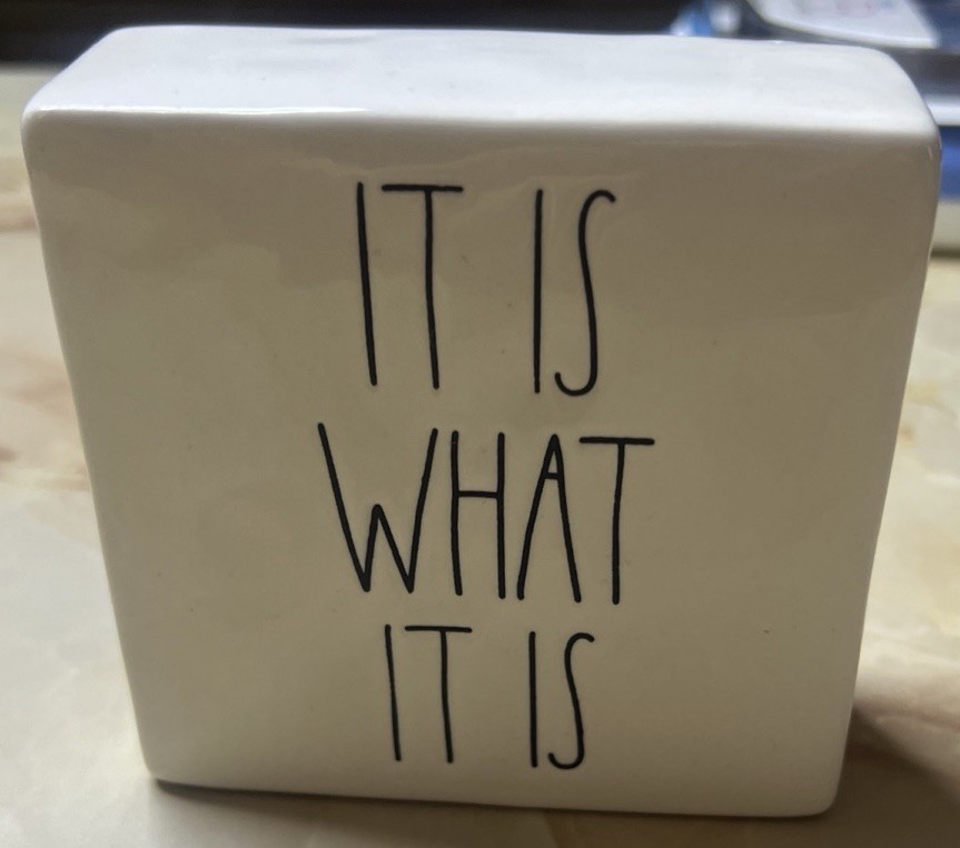 RAE DUNN by Magenta “It Is What It Is” Ceramic Desk Block Paperweight